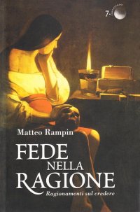 Fede nella ragione. Ragionamenti sul credere