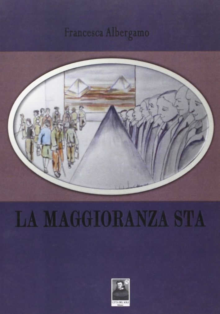 La maggioranza sta La maggioranza sta