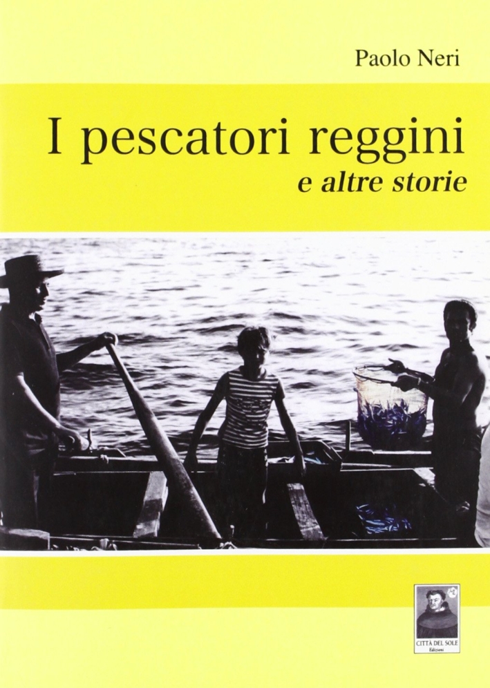 I Pescatori Reggini e Altre Storie I Pescatori Reggini e Altre Storie