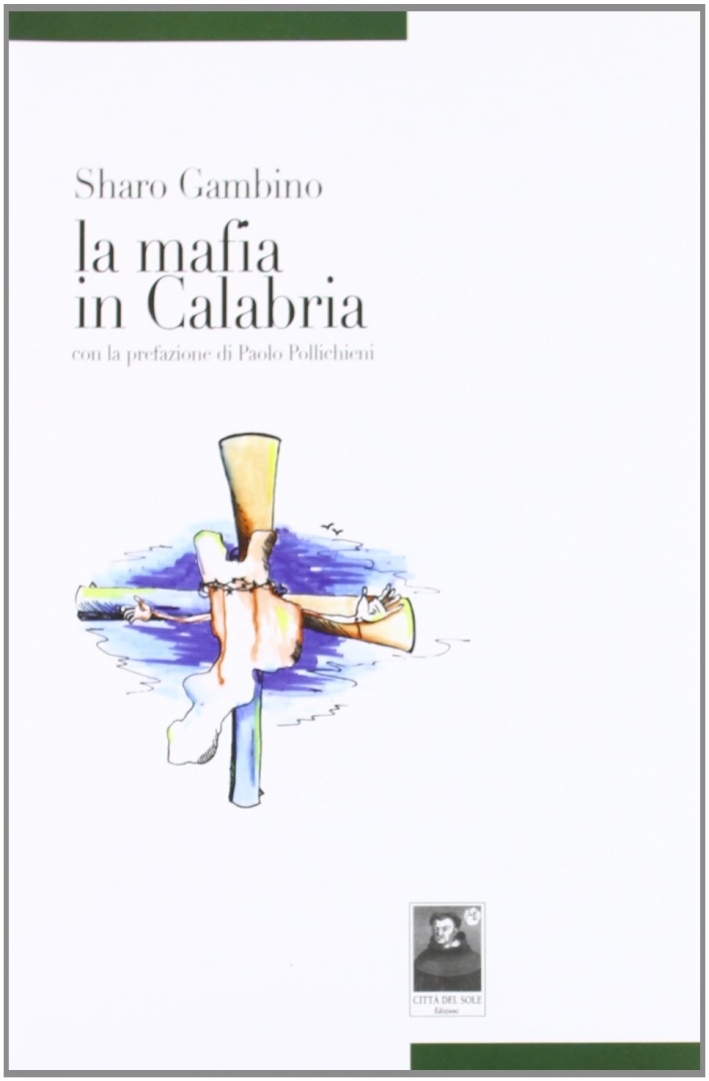 La mafia in Calabria La mafia in Calabria