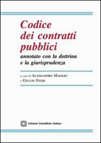 Codice dei contratti pubblici annotato con la dottrina e la giurisprudenza Codice dei contratti pubblici annotato con la dottrina e la giurisprudenza