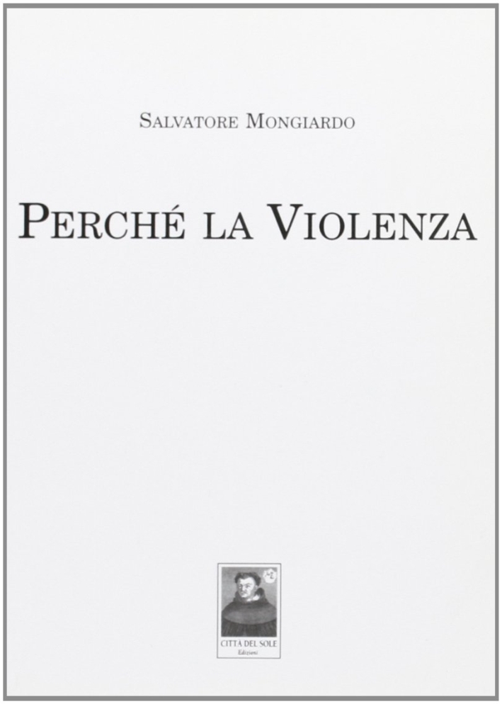 Perché la violenza Perché la violenza