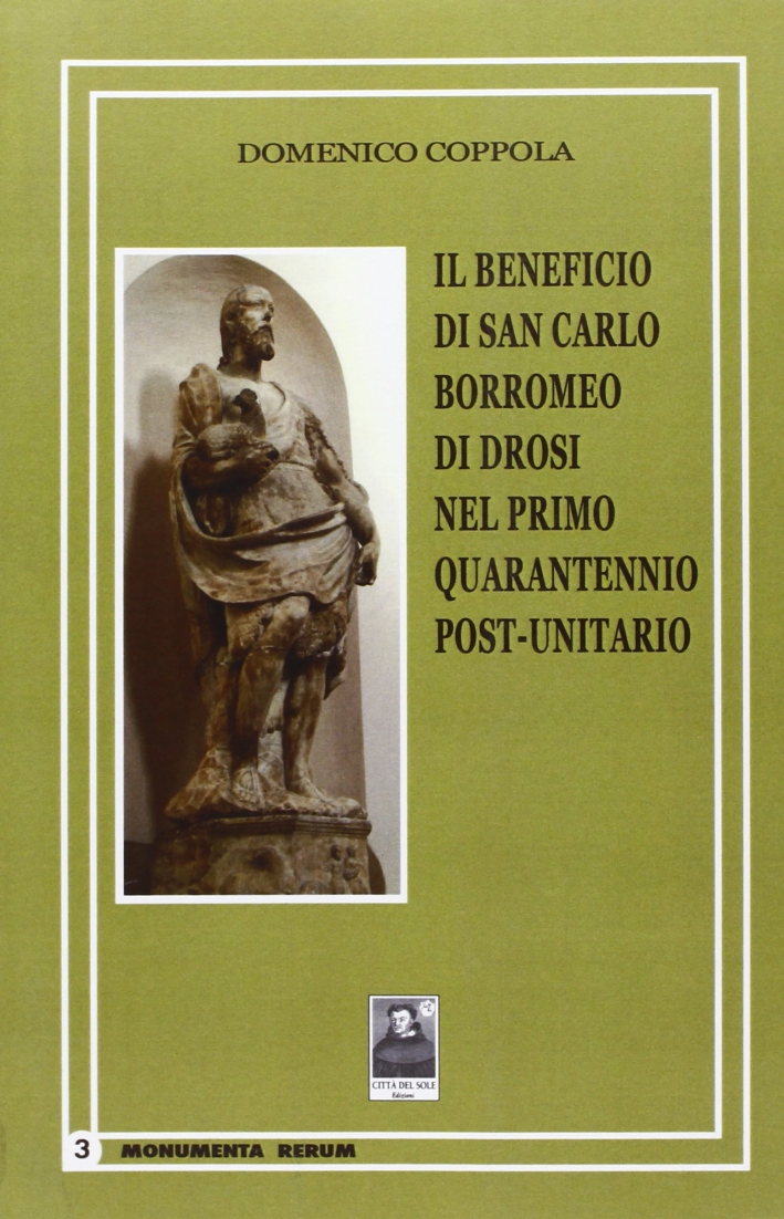 Il beneficio di San Carlo Borromeo di Drosi nel primo quarantennio post-unitario Il beneficio di San Carlo Borromeo di Drosi nel primo quarantennio post-unitario