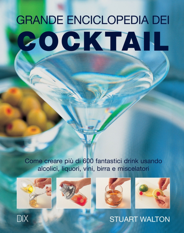 Grande enciclopedia dei cocktail Grande enciclopedia dei cocktail