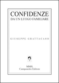 Confidenze da un Luogo Familiare Confidenze da un Luogo Familiare