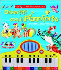 Divertiti con il Pianoforte Divertiti con il Pianoforte