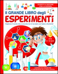 Il Grande Libro degli Esperimenti Il Grande Libro degli Esperimenti