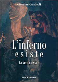 L'inferno esiste. La verità negata L'inferno esiste. La verità negata