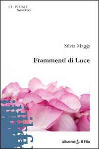 Frammenti di luce Frammenti di luce