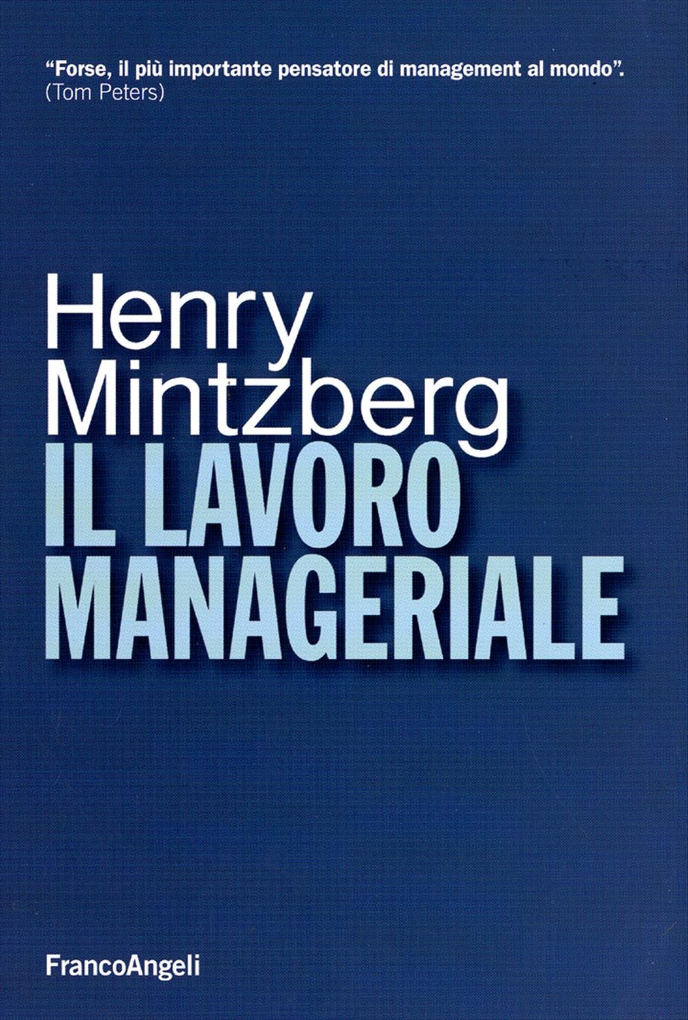 Il lavoro manageriale Il lavoro manageriale