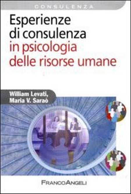 Esperienze di consulenza in psicologia delle risorse umane Esperienze di consulenza in psicologia delle risorse umane