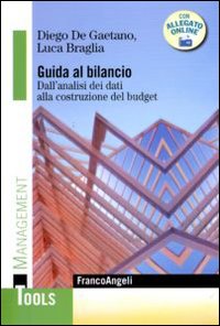 Guida al bilancio. Dall'analisi dei dati alla costruzione del budget Guida al bilancio. Dall'analisi dei dati alla costruzione del budget