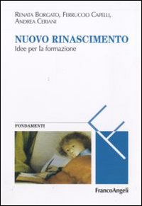 Nuovo Rinascimento. Idee per la formazione Nuovo Rinascimento. Idee per la formazione