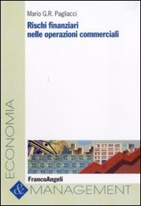 Rischi finanziari nelle operazioni commerciali Rischi finanziari nelle operazioni commerciali