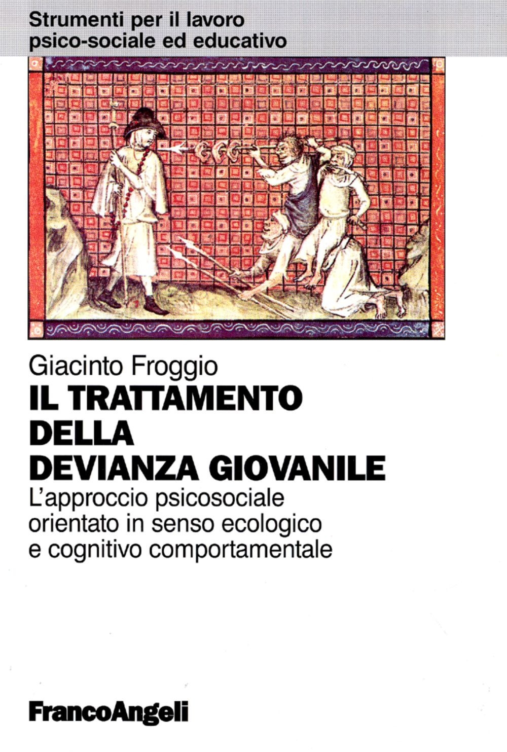 Il trattamento della devianza giovanile. L'approccio psicosociale orientato in senso ecologico e cognitivo comportamentale Il trattamento della devianza giovanile. L'approccio psicosociale orientato in senso ecologico e cognitivo comportamentale