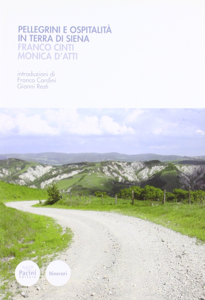 Pellegrini e Ospitalità in Terra di Siena.