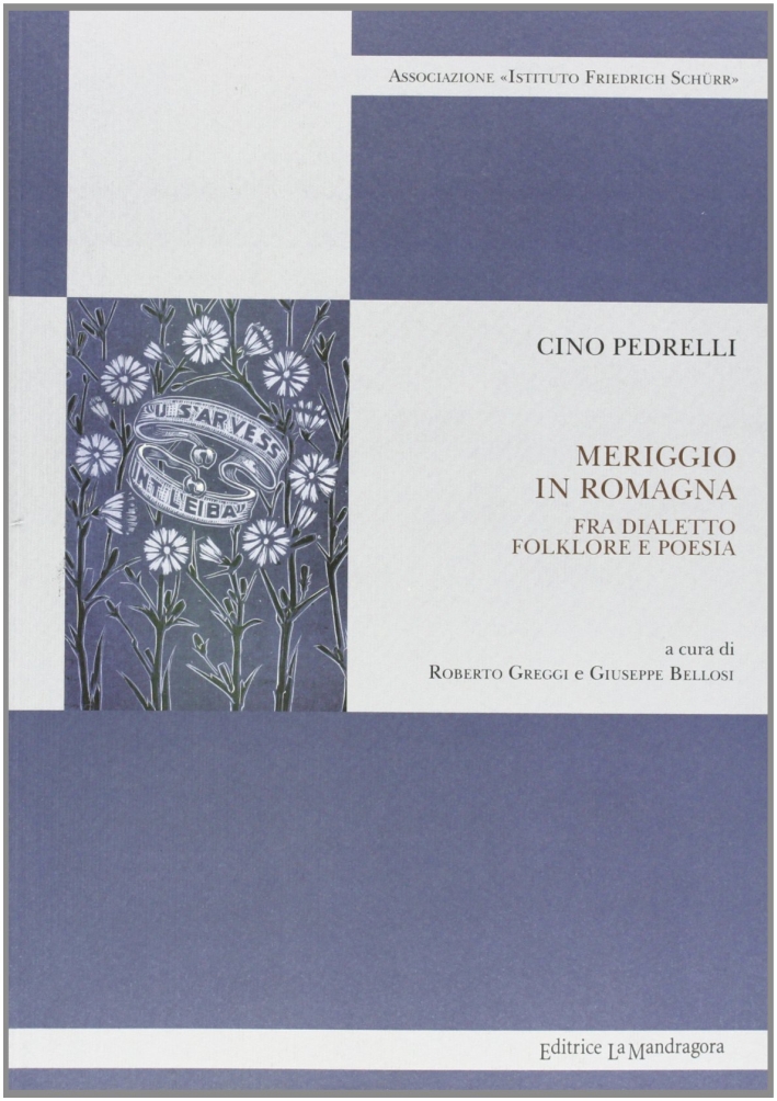 Meriggio in Romagna. Fra dialetto folklore e poesia