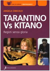 Tarantino vs Kitano. Registi senza gloria