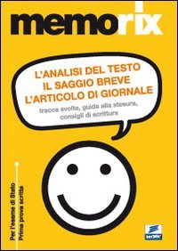La prima prova: analisi del testo, saggio breve, articolo di giornale