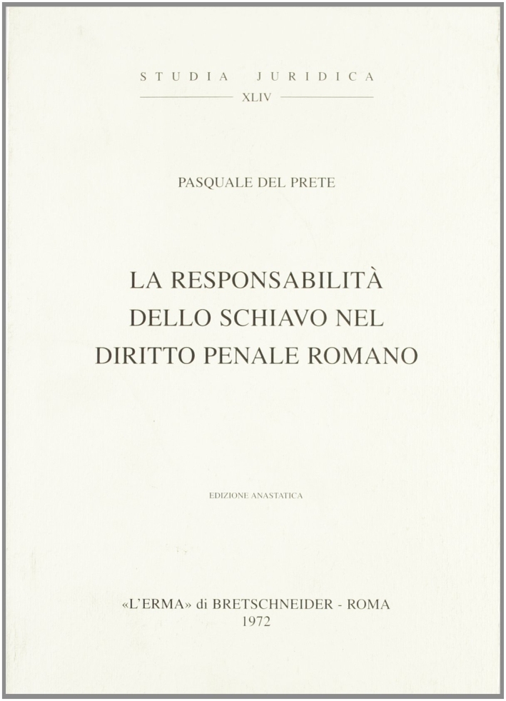 La responsabilità dello schiavo nel diritto penale romano (1937)