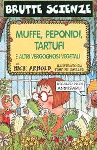 Muffe, peponidi, tartufi e altri vergognosi vegetali
