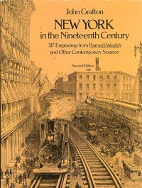 New York in the Nineteenth Century. 317 Engravings from Harper's Weekly and Other Contemporary Sources