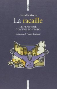 La Racaille. Le periferie contro lo stato