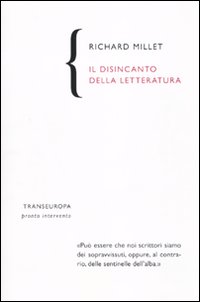 Il disincanto della letteratura Il disincanto della letteratura