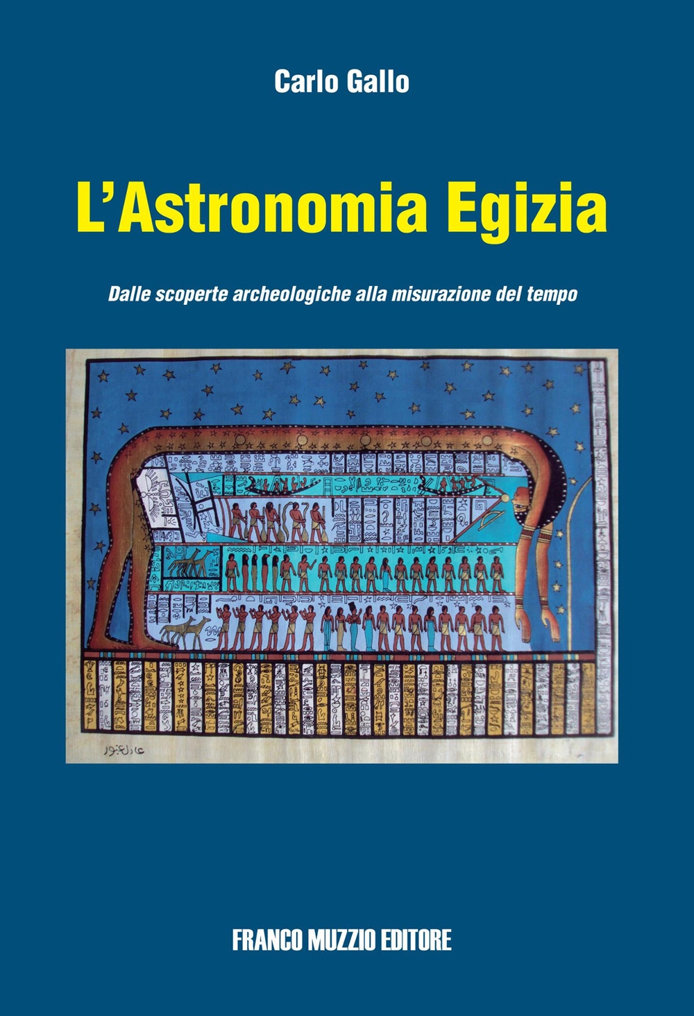 L'astronomia egizia. Dalle scopere archeologiche alla misurazione del tempo. Ediz. illustrata L'astronomia egizia. Dalle scopere archeologiche alla misurazione del tempo. Ediz. illustrata