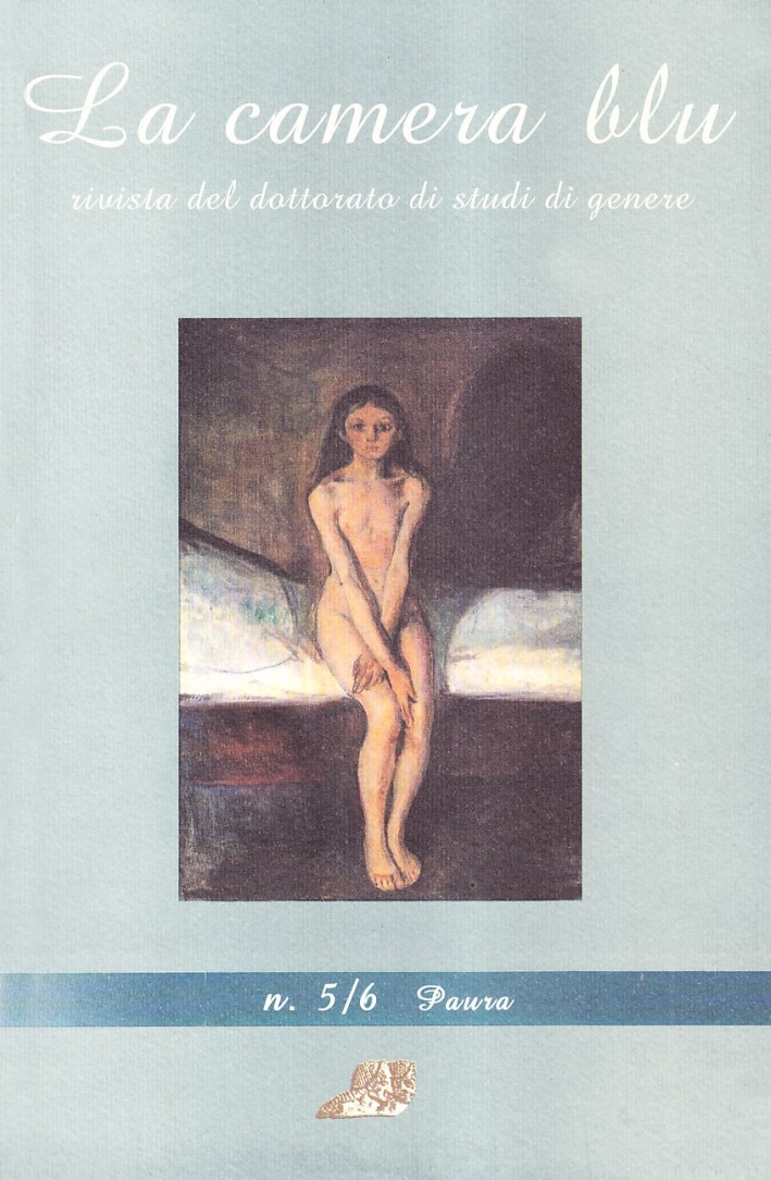 La camera blu. Rivista del dottorato di studi di genere. Vol. 5: La paura La camera blu. Rivista del dottorato di studi di genere. Vol. 5: La paura