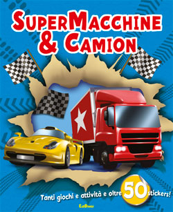Supermacchine e camion. Con adesivi Supermacchine e camion. Con adesivi