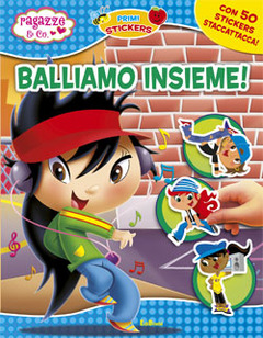 Balliamo insieme! Con adesivi Balliamo insieme! Con adesivi