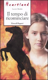 Il tempo di ricominciare. Heartland Il tempo di ricominciare. Heartland