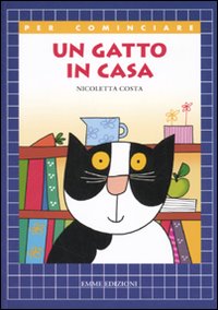 Un gatto in casa. Ediz. illustrata Un gatto in casa. Ediz. illustrata