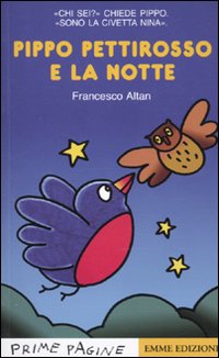 Pippo pettirosso e la notte. Ediz. illustrata Pippo pettirosso e la notte. Ediz. illustrata