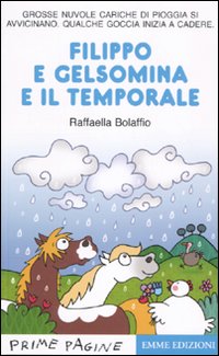 Filippo e Gelsomina e il temporale. Ediz. illustrata Filippo e Gelsomina e il temporale. Ediz. illustrata
