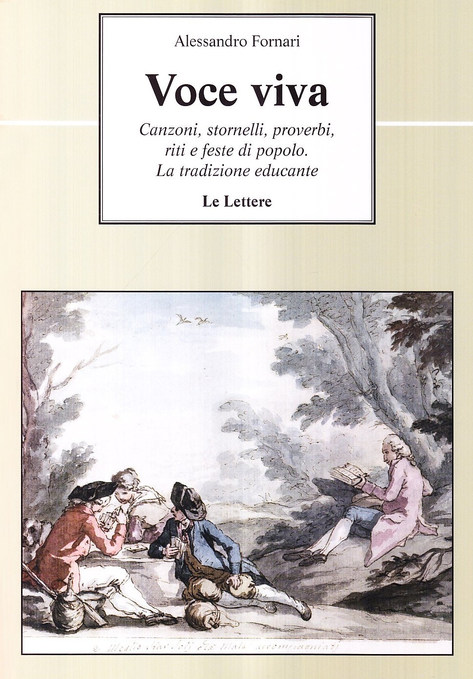 Voce viva. Canzoni, stornelli, proverbi, riti e feste di popolo. La tradizione educante Voce viva. Canzoni, stornelli, proverbi, riti e feste di popolo. La tradizione educante