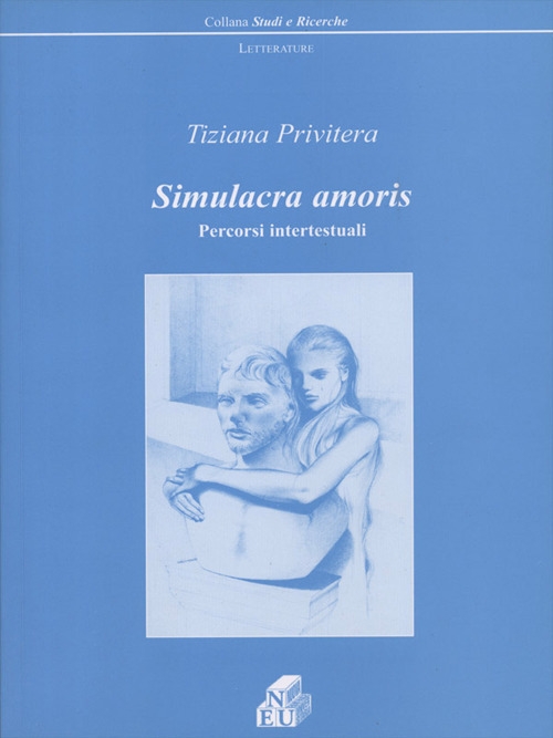 Simulacra amoris. Percorsi intertestuali Simulacra amoris. Percorsi intertestuali