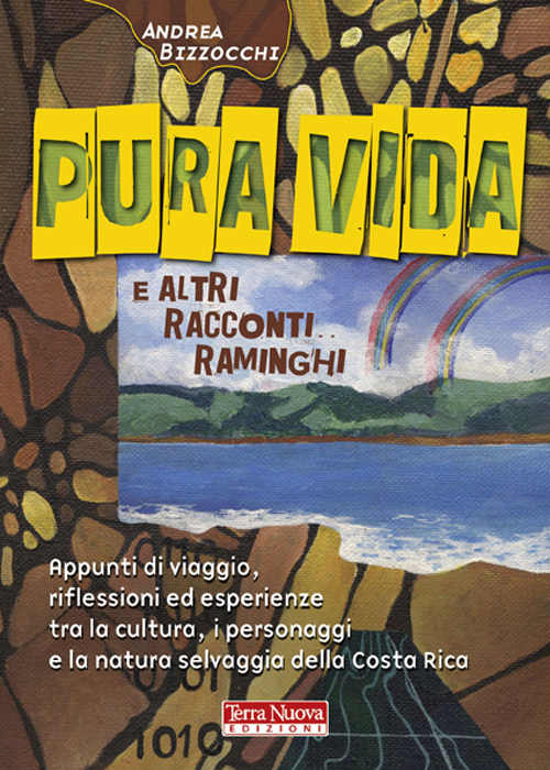 Pura vida e altri racconti raminghi Pura vida e altri racconti raminghi