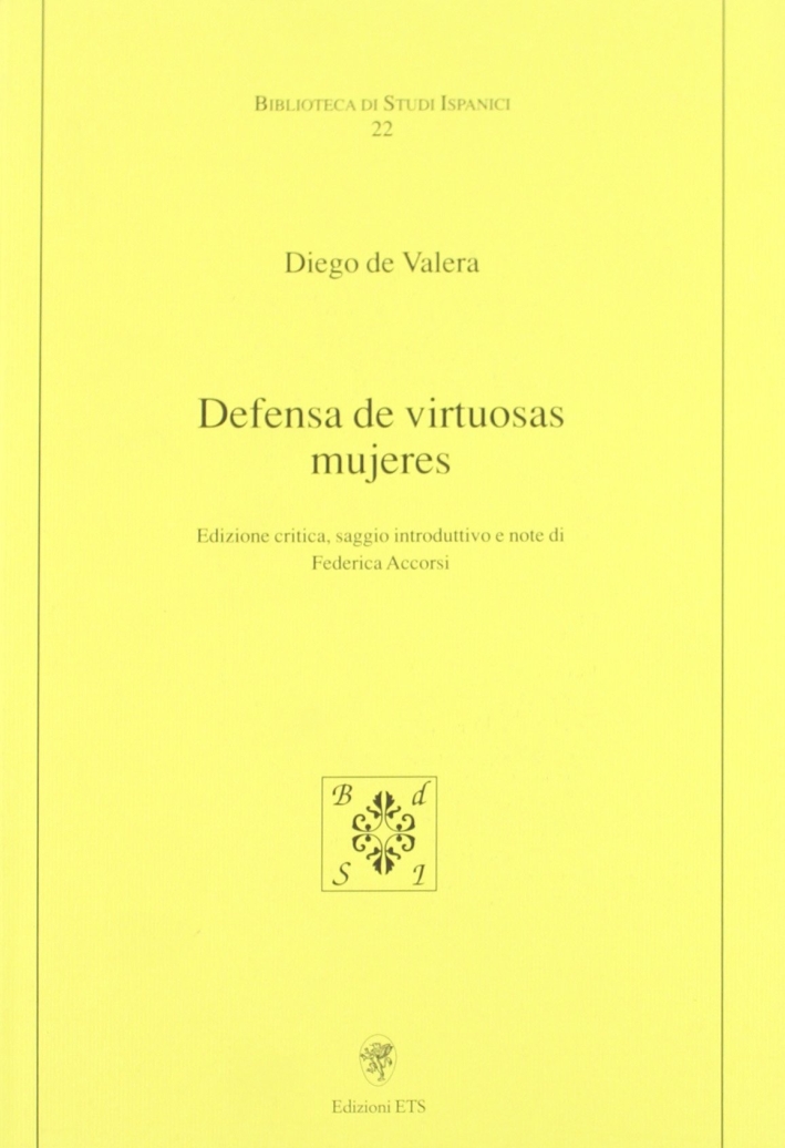 Defensa de virtuosas mujeres. Ediz. critica Defensa de virtuosas mujeres. Ediz. critica