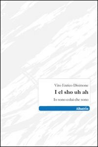 I el sho uh ah I el sho uh ah