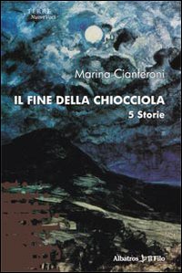 Il fine della chiocciola. 5 storie Il fine della chiocciola. 5 storie
