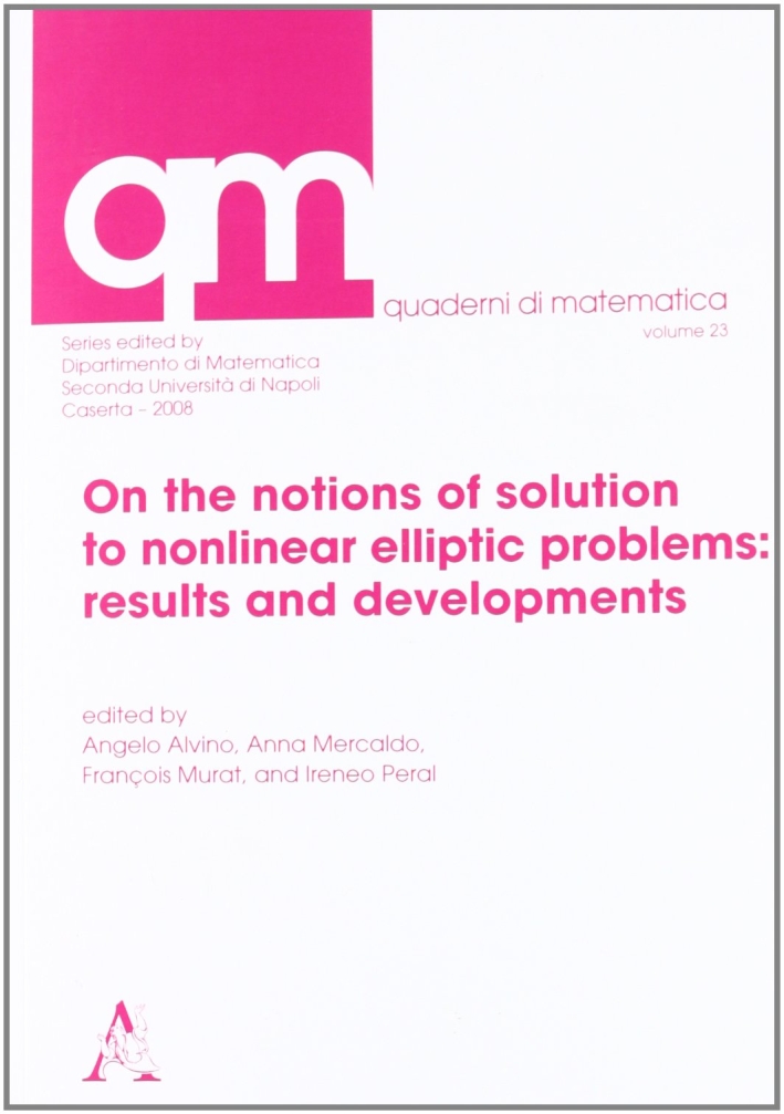 On the notions of solution to nonlinear elliptic problems results and developments On the notions of solution to nonlinear elliptic problems results and developments
