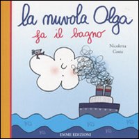 La nuvola Olga fa il bagno. Ediz. illustrata La nuvola Olga fa il bagno. Ediz. illustrata