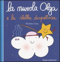 La nuvola Olga e la stella dispettosa. Ediz. illustrata La nuvola Olga e la stella dispettosa. Ediz. illustrata