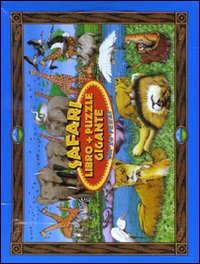Safari. Ediz. illustrata. Con puzzle Safari. Ediz. illustrata. Con puzzle