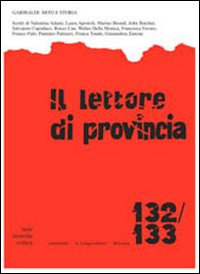 Il lettore di provincia vol. 132-133. Garibaldi: mito e storia Il lettore di provincia vol. 132-133. Garibaldi: mito e storia