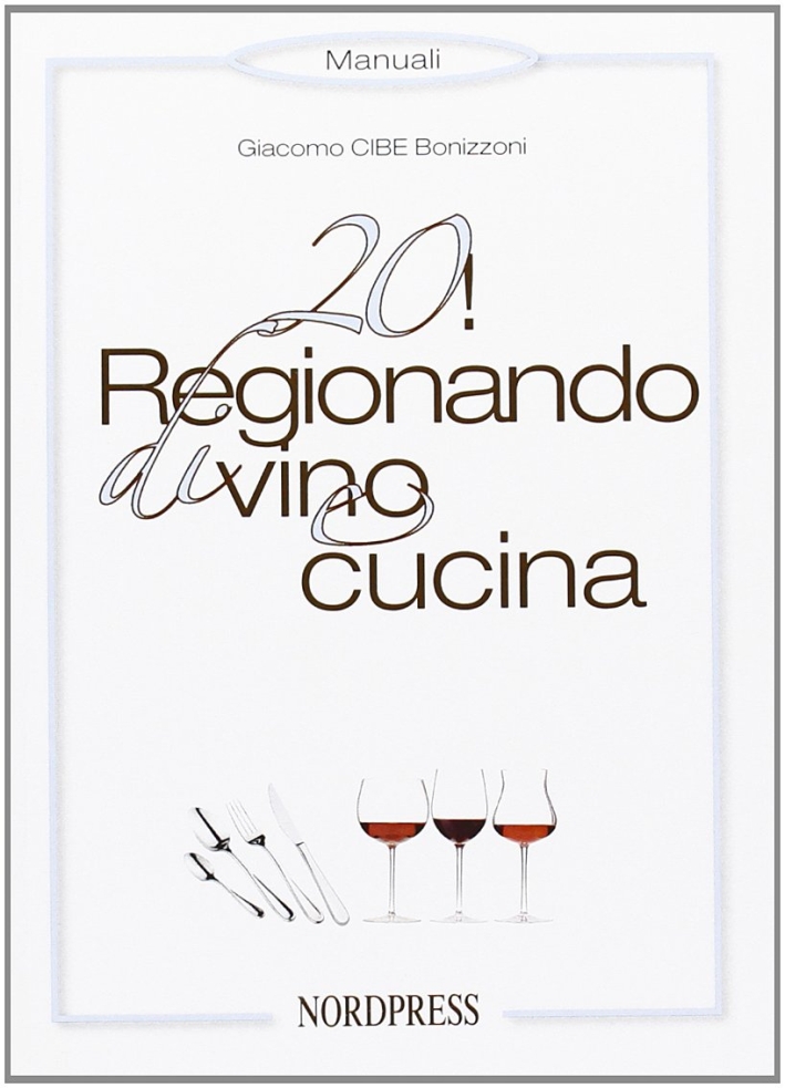 Venti! Regionando di vino e cucina Venti! Regionando di vino e cucina