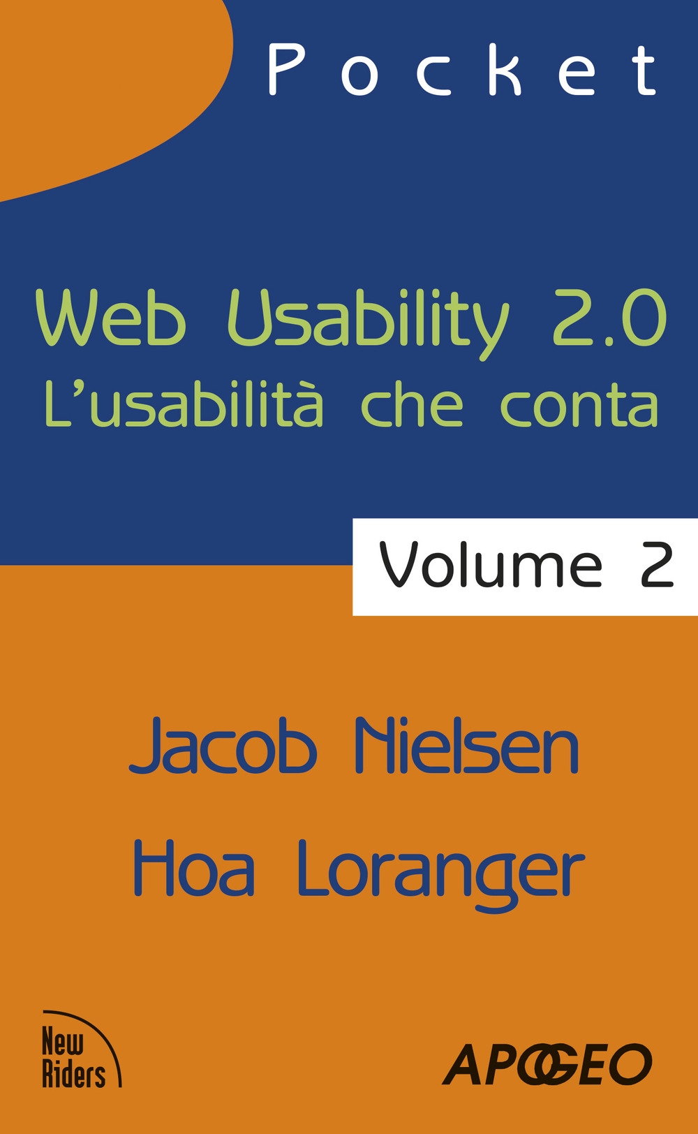 Web usability 2.0. L'usabilità che conta. Vol. 2 Web usability 2.0. L'usabilità che conta. Vol. 2