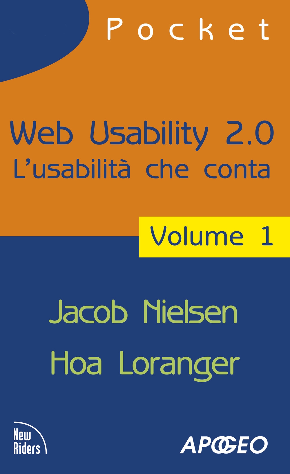 Web usability 2.0. L'usabilità che conta. Vol. 1 Web usability 2.0. L'usabilità che conta. Vol. 1